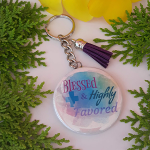 Blessed and Highly Favored Keychain